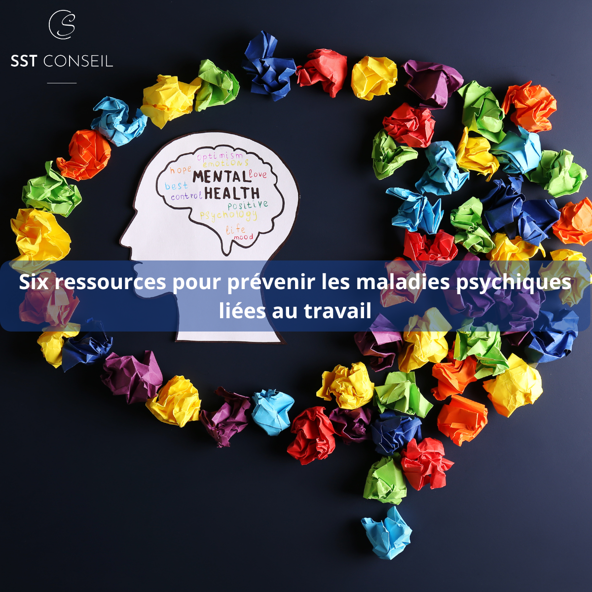 Six ressources pour prévenir les maladies psychiques liées au travail (1) Six ressources pour prévenir les maladies psychiques liées au travail