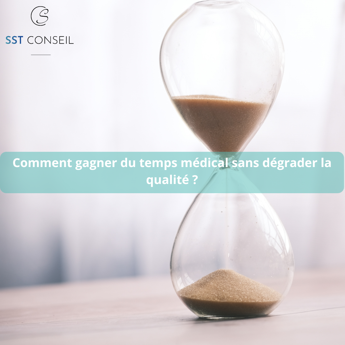 SPST : COMMENT GAGNER DU TEMPS MEDICAL SANS DEGRADER LA QUALITE ?